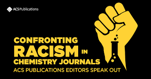Confronting Racism in Chemistry Journals